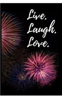 Live. Laugh. Love.