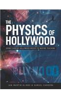 The Physics of Hollywood: Using current Hollywood movies to inspire teaching