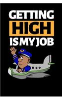 Getting High Is My Job