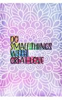 Do Small Things With Great Love