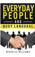 Everyday People And Body Language