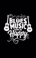 Blues music makes me happy: 6x9 blues music - blank with numbers paper - notebook - notes