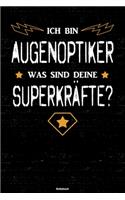 Ich bin Augenoptiker was sind deine Superkräfte? Notizbuch