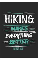 Hiking Makes Everything Better Calender 2020