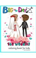 Big Day The wedding Coloring book for kids
