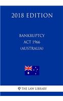 Bankruptcy Act 1966 (Australia) (2018 Edition)