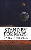 Stand by for Mars!