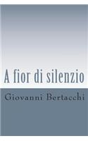 A Fior Di Silenzio