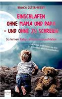 Einschlafen Ohne Mama Und Papa - Und Ohne Zu Schreien