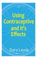 Using Contraceptive and Its Effects