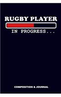 Rugby Player in Progress: Composition Notebook, Funny Birthday Journal for Rugby Players to Write on