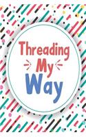 Threading My Way