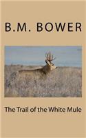 The Trail of the White Mule