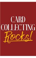 Card Collecting Rocks!