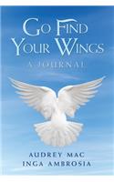 Go Find Your Wings