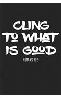 Cling to What Is Good