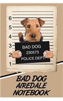 Bad Dog Airedale Notebook