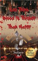 You Think Blood Is Thicker Than Water