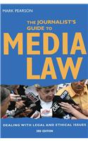The Journalist's Guide to Media Law: Dealing with Legal and Ethical Issues