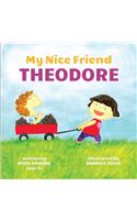 My Nice Friend Theodore