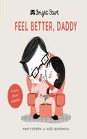 Bright Start - Feel Better Daddy