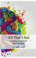 All That I Am
