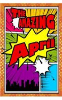 The Amazing April: Draw and Write Journal Writing Drawing Notebook Featuring 120 Pages 6x9