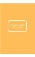 Personal Debt Log Book: Paying Off Debts Logbook Personal/ Business Monthly Budget Planner Budgeting & Money Management Bill Paying Tracking Book Debt Free Journal Planner