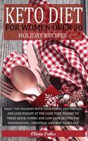 Keto Diet for Women Over 50 - Holiday Recipes