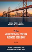 VUCA and Other Analytics in Business Resilience: 10 (Emerald Studies in Finance, Insurance, And Risk Management, 10, Part A)