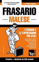 Frasario - Malese - I termini e le espressioni più utili: Frasario e dizionario da 250 vocaboli