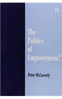 The Politics of Empowerment?