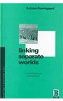 Linking Separate Worlds