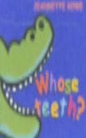 Whose Teeth?