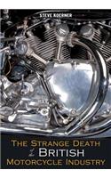 The Strange Death of the British Motor Cycle Industry