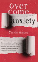 Change Your Mind and Conquer Anxiety