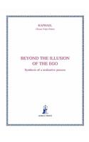 Beyond the illusion of the ego