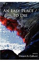An Easy Place / To Die
