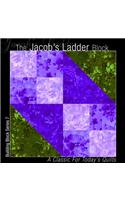 The Jacob's Ladder Block: A Classic for Today's Quilts