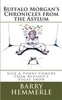 Buffalo Morgan's Chronicles from the Asylum