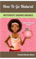 How to Go Natural Without Going Broke