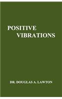 Positive Vibrations