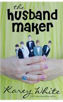 The Husband Maker (The Husband Maker, Book 1)