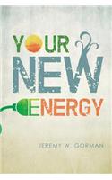Your New Energy: The Energy Revolution
