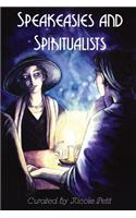 Speakeasies and Spiritualists