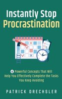 Instantly Stop Procrastination