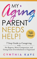 My Aging Parent Needs Help!