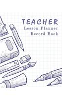 Teacher Lesson Planner Record Book: Classroom Teaching Management Notebook Page School Education Lesson Planning
