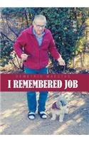 I Remembered Job