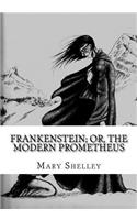 Frankenstein; Or, the Modern Prometheus